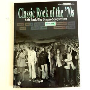 Classic Rock of the '70s Soft Rock/The Singer-Songwriters: Authentic Guitar TAB